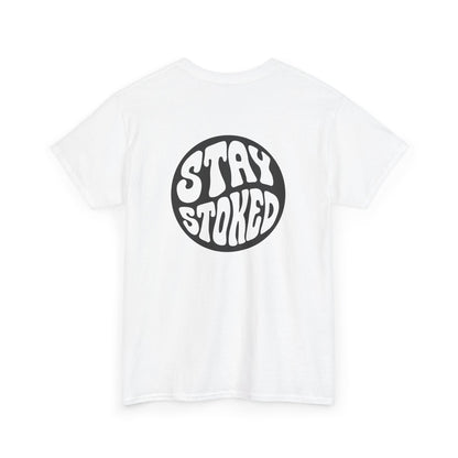 Tahiti Surf Co  " Stay Stoked " Unisex Heavy Cotton Tee