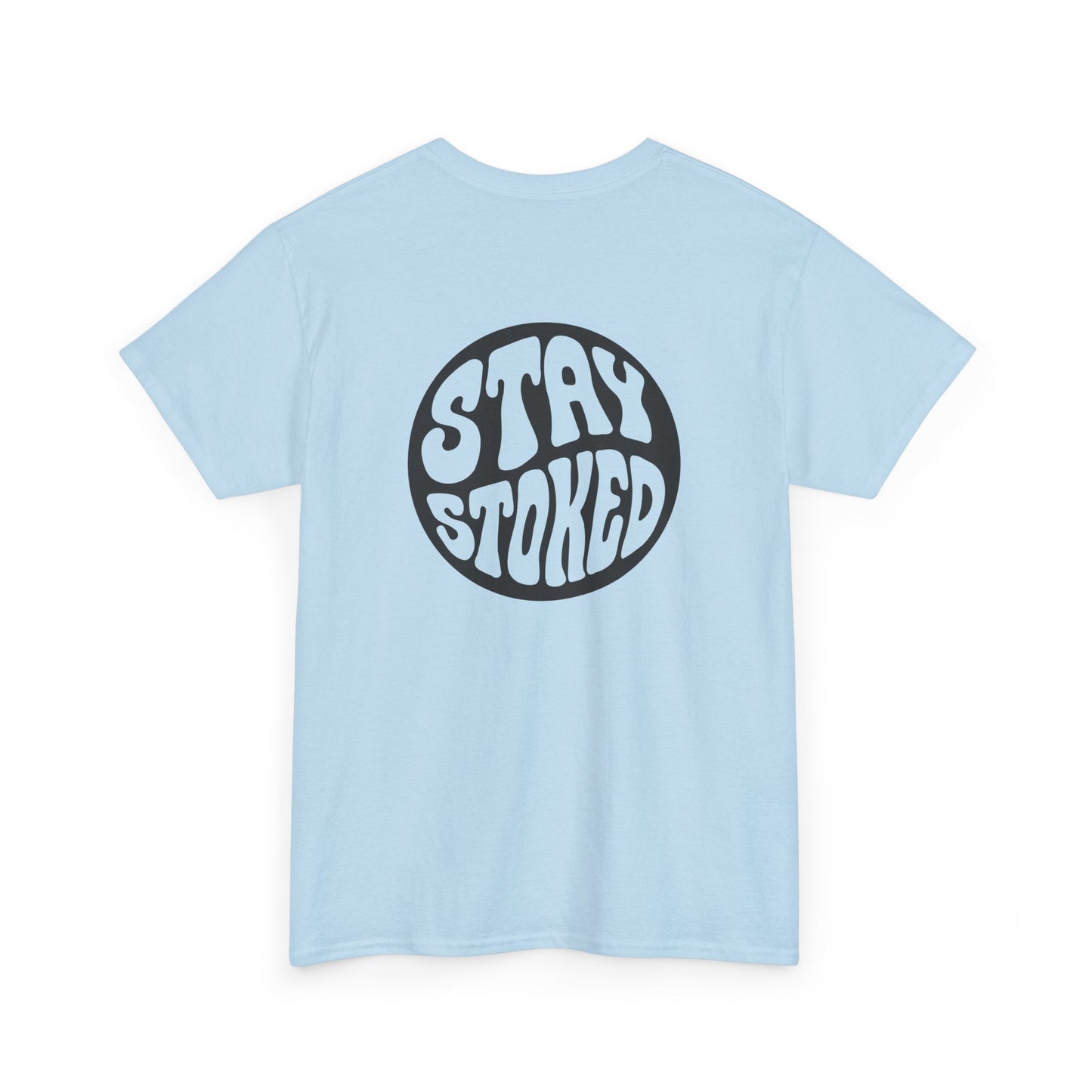 Tahiti Surf Co  " Stay Stoked " Unisex Heavy Cotton Tee