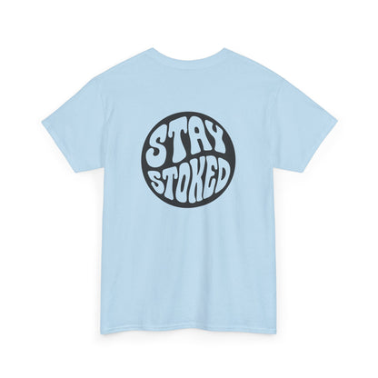 Tahiti Surf Co  " Stay Stoked " Unisex Heavy Cotton Tee