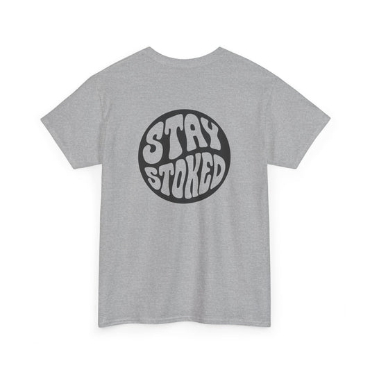 Tahiti Surf Co  " Stay Stoked " Unisex Heavy Cotton Tee
