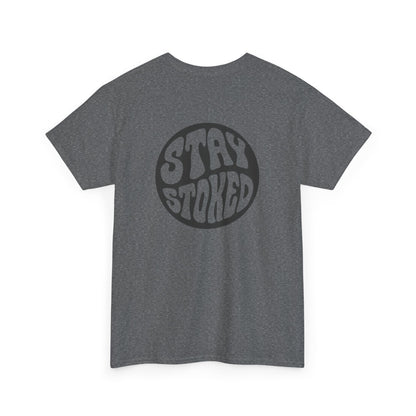Tahiti Surf Co  " Stay Stoked " Unisex Heavy Cotton Tee
