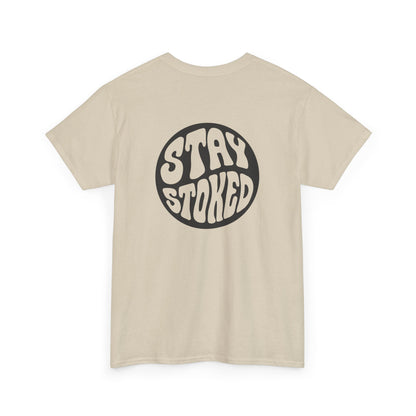 Tahiti Surf Co  " Stay Stoked " Unisex Heavy Cotton Tee