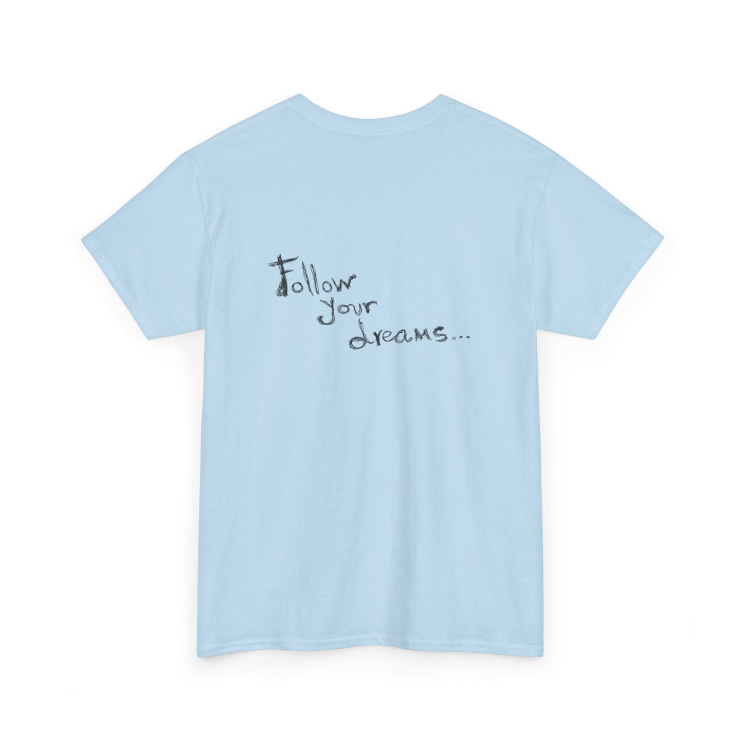 Tahiti Surf Co "Follow your Dreams"  Unisex Heavy Cotton Tee