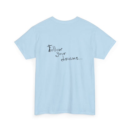 Tahiti Surf Co "Follow your Dreams"  Unisex Heavy Cotton Tee